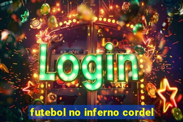 futebol no inferno cordel